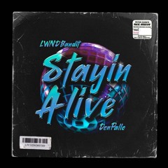 LWNDBandit, DonPallo - Stayin Alive