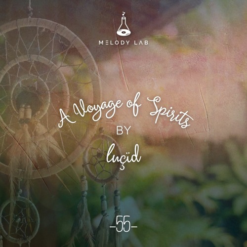 A Voyage of Spirits by luçïd ⚗ VOS 055
