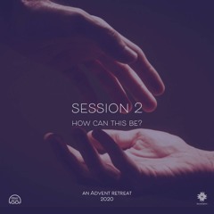 Session 2: How can this be?
