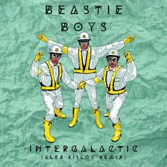 Beastie Boys - Intergalactic (Alex Kislov Remix)