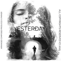 YESTERDAY TEMPO 160 KEY E MAJ R&B/CNTRY/POP TRK W/VOC 060825 S PARKER (MSTR) (S) (C) 2025