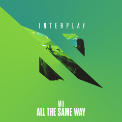 M11 - All The Same Way (Kago Pengchi Remix)