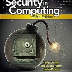 (PDF) Download Security in Computing BY: Charles P. Pfleeger (Author),Shari Lawrence Pfleeger (