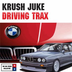 KRUSH JUKE - DRIVING TRAX