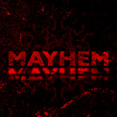 MAYHEM
