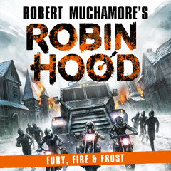 Robin Hood 9: Fury, Fire and Frost by Robert Muchamore - Audiobook Sample