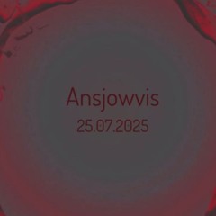 Ansjowvis | OBERHAUM - 25.07.2025