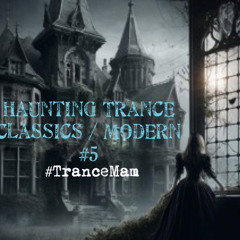 Haunting Trance #5 - Chilled (Classic/Modern)