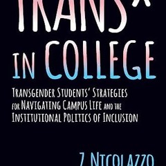 Read KINDLE PDF EBOOK EPUB Trans* in College by  Z Nicolazzo 💕