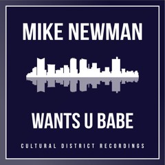 Mike Newman- Wants U Babe-CDR099