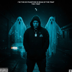 I’m the phantom in the back of the trap .wav