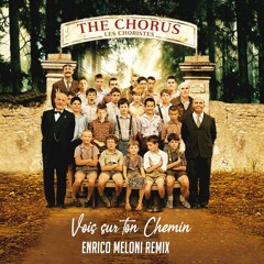 L3s Chorist3s - V0is Sur T0n Ch3min (Enrico Meloni Remix)