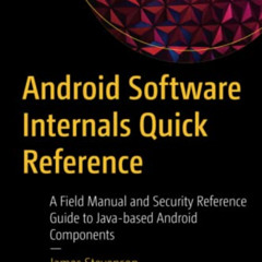 VIEW EPUB ☑️ Android Software Internals Quick Reference: A Field Manual and Security