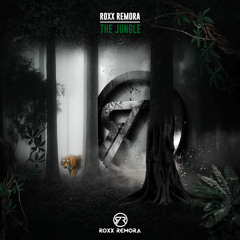 Roxx Remora - The Jungle (Original Mix) #FREE DOWNLOAD