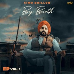 By Birth - Simu Dhillon |  New Punjabi Songs | Latest Punjabi Songs