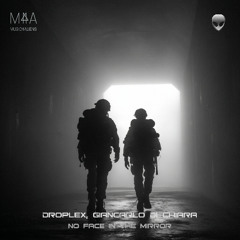 Droplex, Giancarlo Di Chiara - No Face in the Mirror