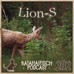 KataHaifisch Podcast 202 - Lion-S