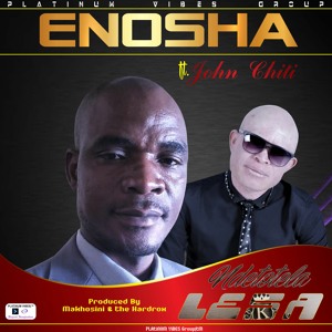 Ndetotela Lesa - Enosha ft. John Chiti - Prod By Makhosini & The Hardrox