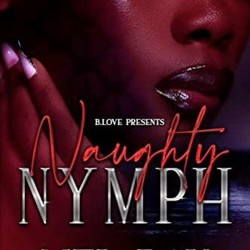 [FREE] EBOOK 📄 Naughty Nymph (Naughty November Book 11) by unknown EBOOK EPUB KINDLE