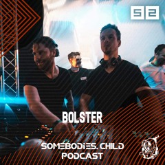Somebodies.Child Podcast #52 with Bolster