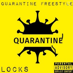 Quarantine Freestyle
