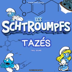 Les Schtroumpfs Tazés      (troll sound)