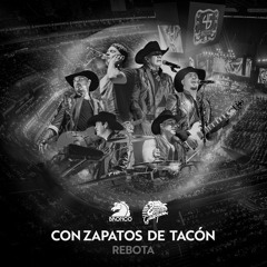 Con Zapatos De Tacón / Rebota (En Vivo)