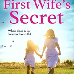 free EBOOK √ The First Wife's Secret: A gripping, emotional page turner with a stunni