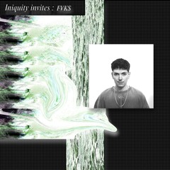 INIQUITY INVITES 04 - FVKS ° { Milieu Records }