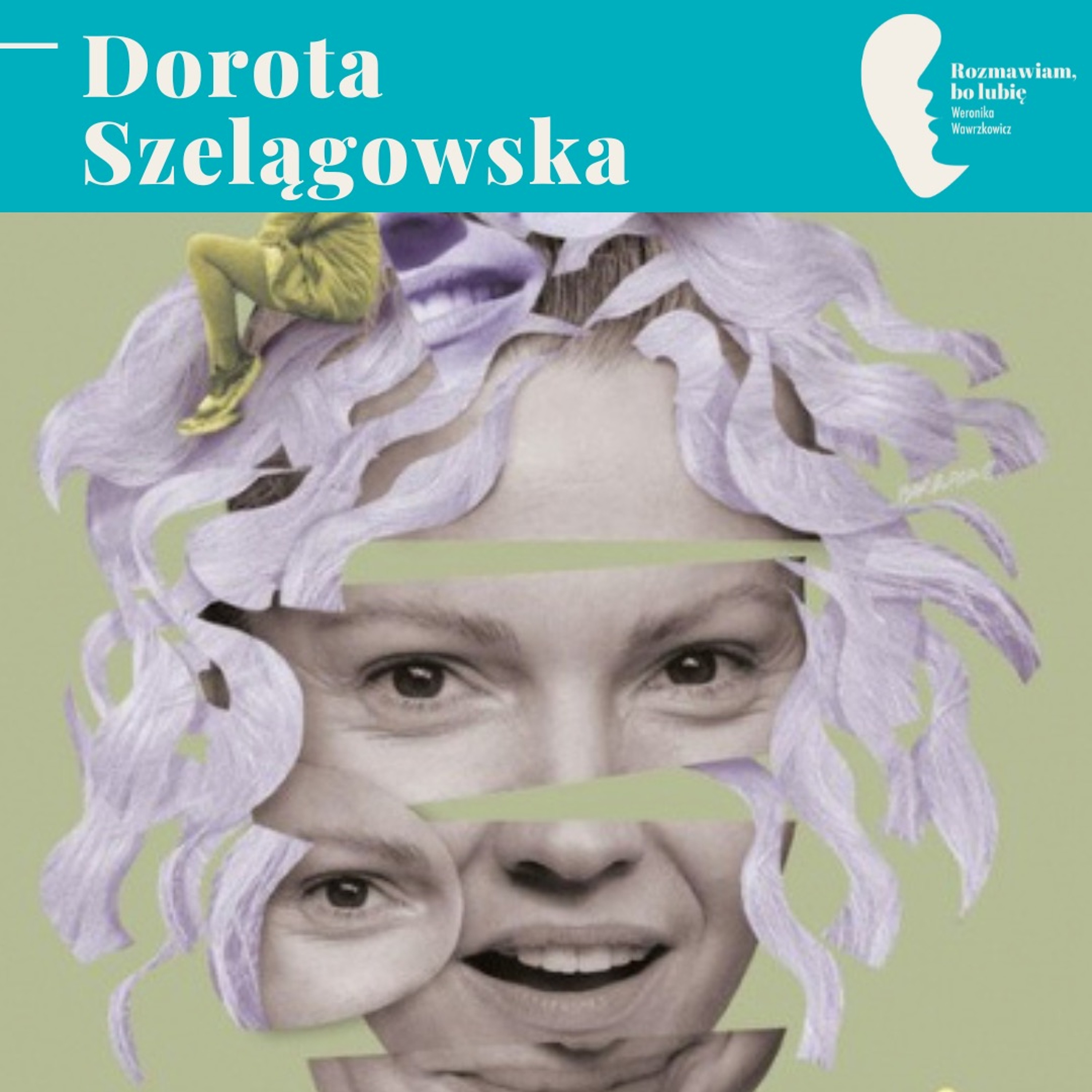 Dorota Szelągowska  „Miało być zabawnie, a wyszło jak zwykle." episode artwork