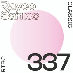 READY To Be CHILLED Podcast 337 mixed by Rayco Santos