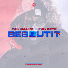 F$O $AUCE & F$O PETE - BEBOUTIT