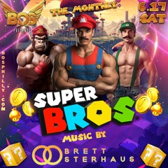 BOSPhilly Presents Super Bros - DJ Brett Oosterhaus