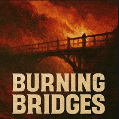 Burning Bridges.wav