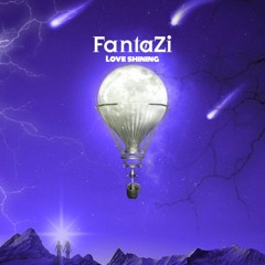 FantaZi - Love Shining