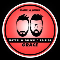 Mattei & Omich, Re-Tide - Grace [Mattei & Omich Music]