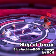 Step of Terror[BlueArchiveBGM arrange]