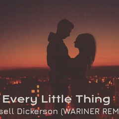 Russell Dickerson - Every Little Thing (WARINER Remix)