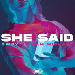 She Said (feat. Kam Michael)