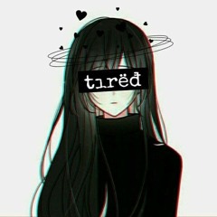 Tired