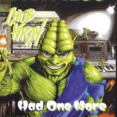 Chub Kray - Had One More