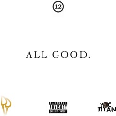 x DshunDejaVu - All Good (Prod. Woodpecker)
