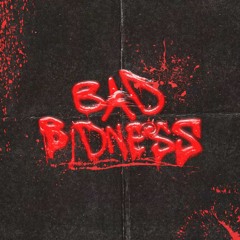 BAD BIDNESS! (Prod.wtfriko)