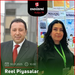 Fatma Aktaş - Çetin Ünsalan ile Reel Piyasalar