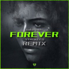 Labrinth - Forever (STROKEED Remix)