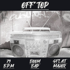 "Off Top" Dark Boom Bap Freestyle Beat 79 BPM Gb Major