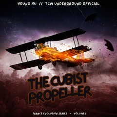 The Cubist Propeller - (Young Hu & TCM Underground Official - TES Volume I)