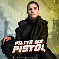 Piliye Me Pistol (Pagalworld.pw)