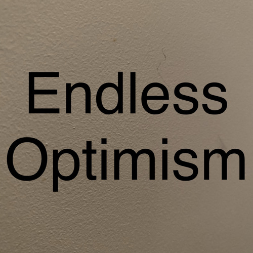 Endless Optimism