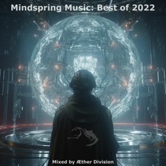 [Chill Space Mix Series 099] Best Of Mindspring Music 2022 Mixed By Æther Division